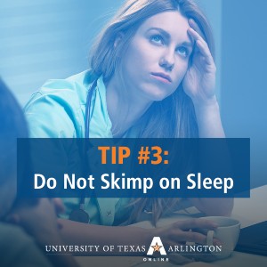 Do Not Skimp on Sleep