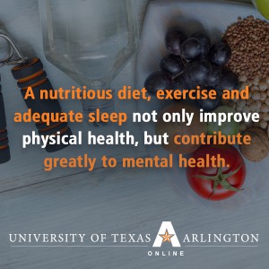 A nutritious diet, exercise and adequate sleep not only improve physical health, but contribute greatly to mental health.